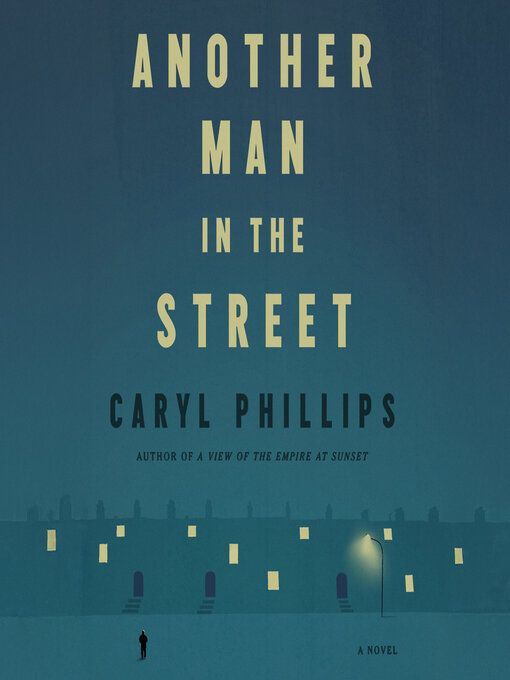 Title details for Another Man in the Street by Caryl Phillips - Wait list